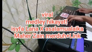 medley viral isyfa Lana x asalamualaika Maher Zain  Link merduh [upl. by Dido826]