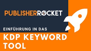 Publisher Rocket ReviewTutorial Deutsch  Was kann das KDP Keyword Tool [upl. by Grekin]