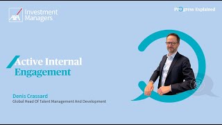 What is Active Internal Engagement AXA IM for Progress Monitor  Denis Crassard [upl. by Cilo749]