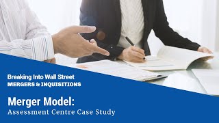 Merger Model Assessment Centre Case Study [upl. by Trumann]