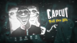 CAPCUT  Troll Face Edit Like AENew TIKTOK Trend [upl. by Inigo]