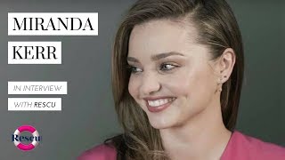 Miranda Kerr on Personal Style Work Life Balance Secret Projects and Gratitude [upl. by Gnehp]