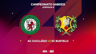 AC CUCUJÃES vs SC BUSTELO  JORNADA 8 [upl. by Udele87]