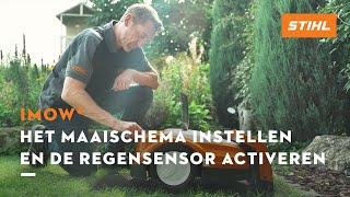 Het maaischema instellen en de regensensor activeren  STIHL iMOW® robotmaaier [upl. by Nemlaz884]