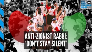 AntiZionist rabbi Dont stay silent wBrant Rosen  The Marc Steiner Show [upl. by Haroun]