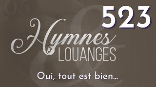 523  HampL Oui tout est bien hymnesetlouanges [upl. by Rufford]