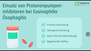 Einsatz von Protonenpumpeninhibitoren bei Eosinophiler Ösophagitis Arzt erklärt [upl. by Ruhtra]