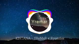 YReMaR x Epistolier Kintana audio officiel [upl. by Hebe732]