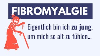 Fibromyalgie Symptome Checkliste Wie bei einer alten Frau [upl. by Elbart]