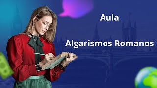 PASSO A PASSO Aula sobre algarismos Romanos [upl. by Gizela]