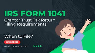 Form 1041 Filings  When does a Grantor Trust Need a Return [upl. by Lentha770]