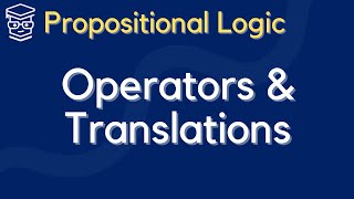 Introduction to Propositional Logic Translations [upl. by Atem]