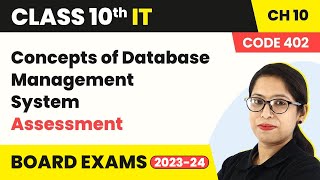 Concepts of Database Management System  Assessment  Class 10 IT Chapter 10 Code 402 [upl. by Nahtanod467]