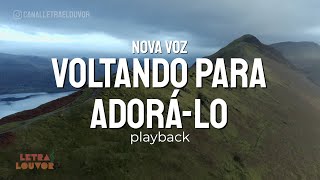 Voltando pra AdoráLo  Nova Voz Playback [upl. by Notse]