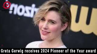 quotGreta Gerwig Honored as 2024 Pioneer of the Year  Trailblazer in Hollywoodquot [upl. by Nanda]