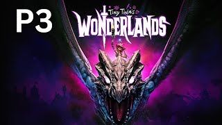 Tiny Tinas Wonderlands Gameplay Walkthrough Part 3 No Commentary 8K 60FPS PC [upl. by Collin]