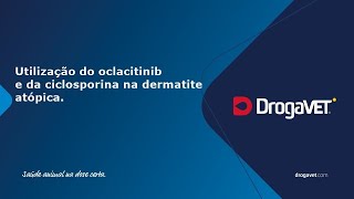 WEBINAR DrogaVET São Paulo  Utilização do oclacitinib e da ciclosporina na dermatite atópica [upl. by Benedix562]