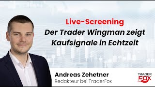 LiveScreening Der Trader Wingman zeigt Kaufsignale in Echtzeit [upl. by Enelez947]