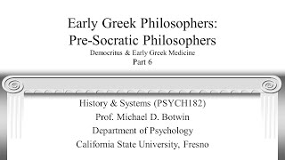 P182 Early Greeks Democritus and Early Greek Medicine Part 6 [upl. by Nollat391]