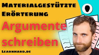 Materialgestütze Erörterung  Argumente schreiben  Tipps und 3 Beispiele [upl. by Naud]