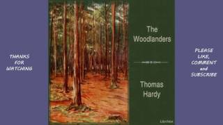 The Woodlanders Part 1 by Thomas Hardy audiobook [upl. by Ornie]