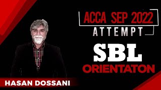 VIFHE  SBL ORIENTATION  HASAN DOSSANI  ACCA SEP 2022 ATTEMPT [upl. by Aluino]