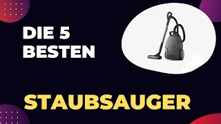 Die 5 Besten Staubsauger 2024 [upl. by Lefty]