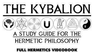 THE KYBALION  A Study Guide For Hermetic Philosophy  Full esoteric audiobook w Text  Images [upl. by Eerazed347]