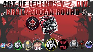 ART OF LEGENDS 5 kolo 2 DIV KRÁĽA ZOOMA [upl. by Leakcim]