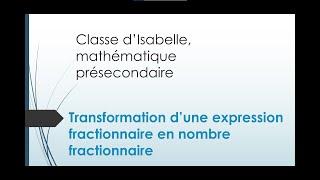 Tranformation Expression fractionnaire  Nombre fractionnaire [upl. by Ingar]