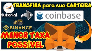 MENOR TAXA POSSÍVEL  Tutorial Completo I TRANSFIRA suas Criptomoedas para a CARTEIRA via COINBASE [upl. by Marcellina]