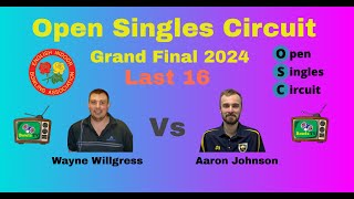 Indoor Bowls  OSC Grand Final 2024  Last 16  Wayne Willgress Vs Aaron Johnson [upl. by Ahsille]