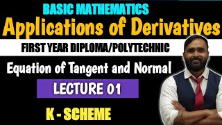 Applications of Derivatives  Equations of Tangent and Normal  Lecture01  Diploma  Polytechnic [upl. by Hgeilhsa]