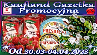 Kaufland Nowa Gazetka Od Czwartku 30032023 Do 04042023 Promocje Okazje Tygodnia w Kauflandzie [upl. by Morley]