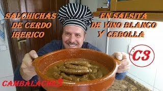 SALCHICHAS DE CERDO IBERICO EN SALSA DE VINO BLANCO Y CEBOLLA [upl. by Till]