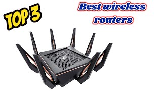 Top 3 Best wireless routers In 2023 [upl. by Orin]