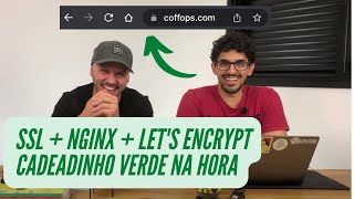 COMO INSTALAR UM CERTIFICADO SSL GRÁTIS COM NGINX E LETS ENCRYPT TUTORIAL  COFFOPS [upl. by Wonacott]