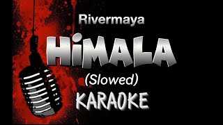 Rivermaya quotHIMALAquot Slowed KARAOKE [upl. by Yehtomit]