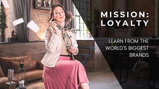 Mission Loyalty — The Best Loyalty Programs [upl. by Neelrahs]