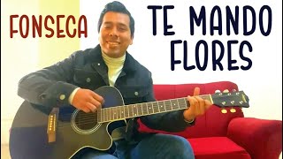 Te mando flores  Fonseca Cover [upl. by Rew]