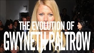 The Evolution Of Gwyneth Paltrow [upl. by Ffilc]