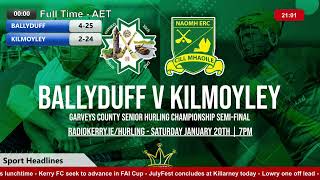 Ballyduff V Kilmoyley  Garveys SuperValu Senior Hurling Championship SemiFinal [upl. by Maggee]