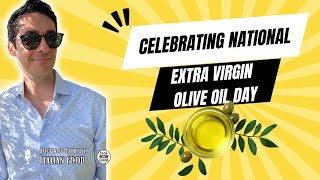 Celebrating National Extra Virgin Olive Oil Day [upl. by Neiviv]