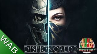 Dishonored 2 Review  Worthabuy [upl. by Brawner]