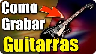 Curso Producción Musical  Cómo Grabar Guitarras [upl. by Gennie]