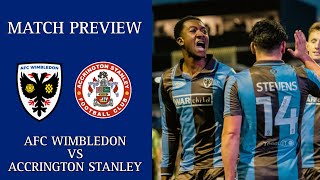 MATCH PREVIEW  AFC WIMBLEDON VS ACCRINGTON STANLEY [upl. by Nitsua146]