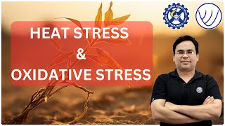 HEAT STRESS  OXIDATIVE STRESS  STRESS PHYSIOLOGY  PLANT PHYSIOLOGY  CSIR NET LIFE SCIENCE [upl. by Anauq]