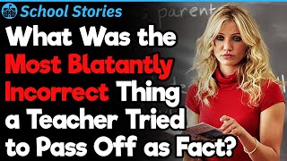 What’s the Dumbest Thing a Teacher Has Ever Said  School Stories 94 [upl. by Ailemap179]