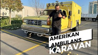 AMERİKAN AMBULANS KARAVAN FORD F350 xl ford keşfet [upl. by Araet]