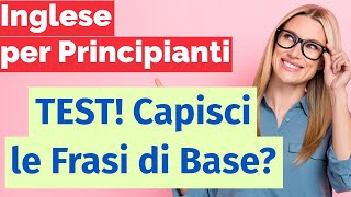 Inglese per Principianti Verifica la Tua Comprensione delle Frasi di Base [upl. by Stutman]